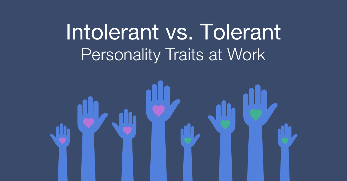 How to work with an intolerant vs tolerant person at work